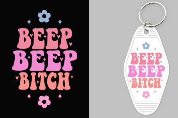 Beep Beep Bitch Retro Keychain SVG Desi Review
