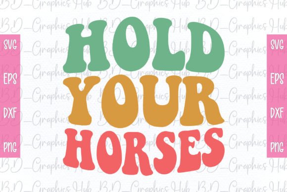 Hold Your Horses Retro Wavy Svg Review
