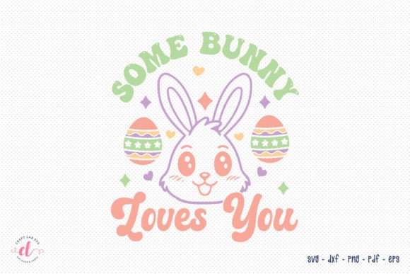 Some Bunny Loves You - Retro Easter SVG Review